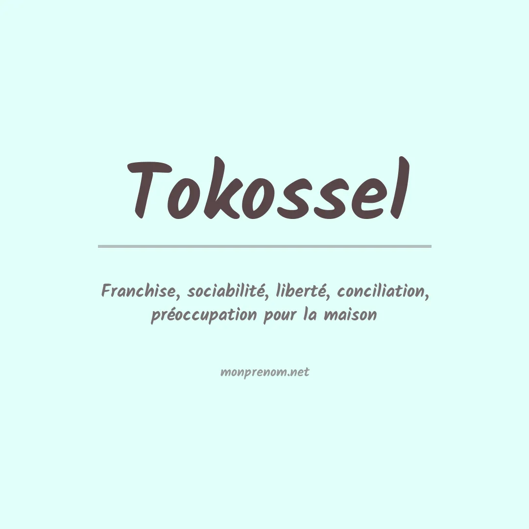 Signification du Prénom Tokossel Signification du Prénom Tokossel