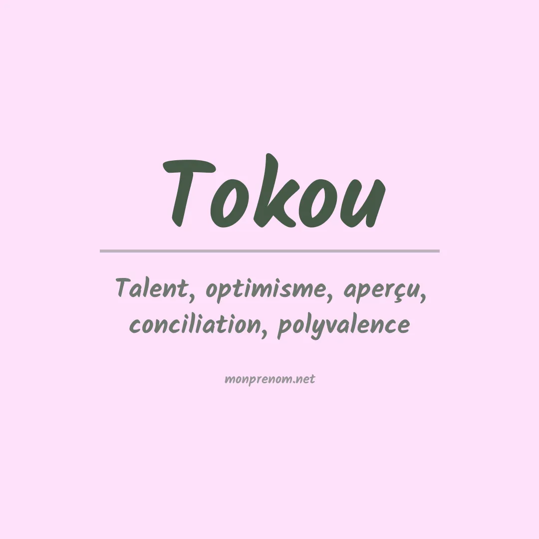 Signification du Prénom Tokou Signification du Prénom Tokou