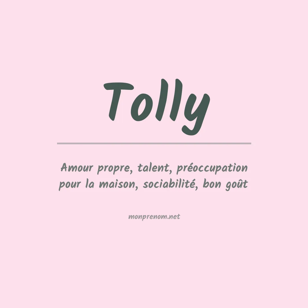 Signification du Prénom Tolly