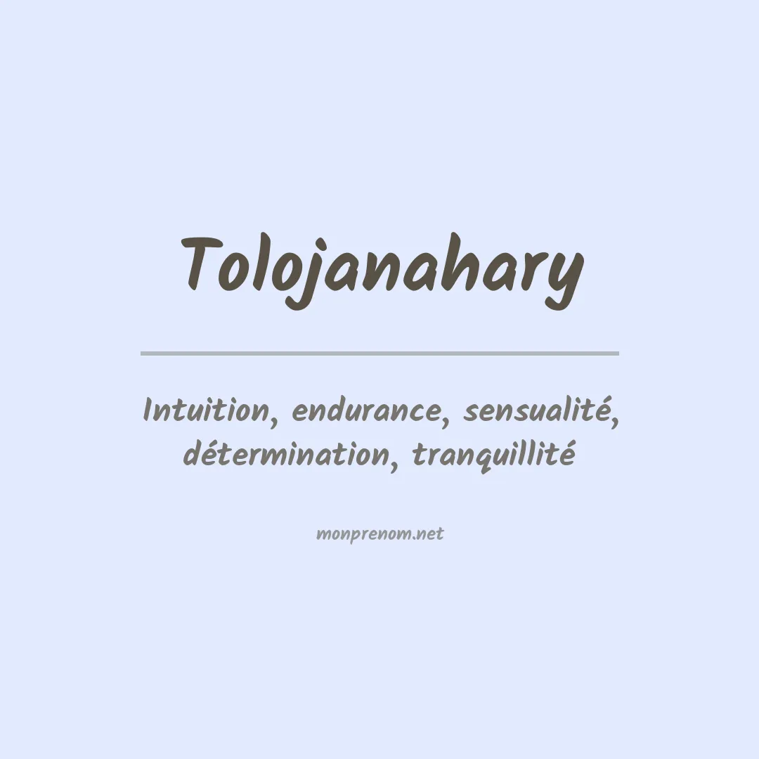 Signification du Prénom Tolojanahary Signification du Prénom Tolojanahary