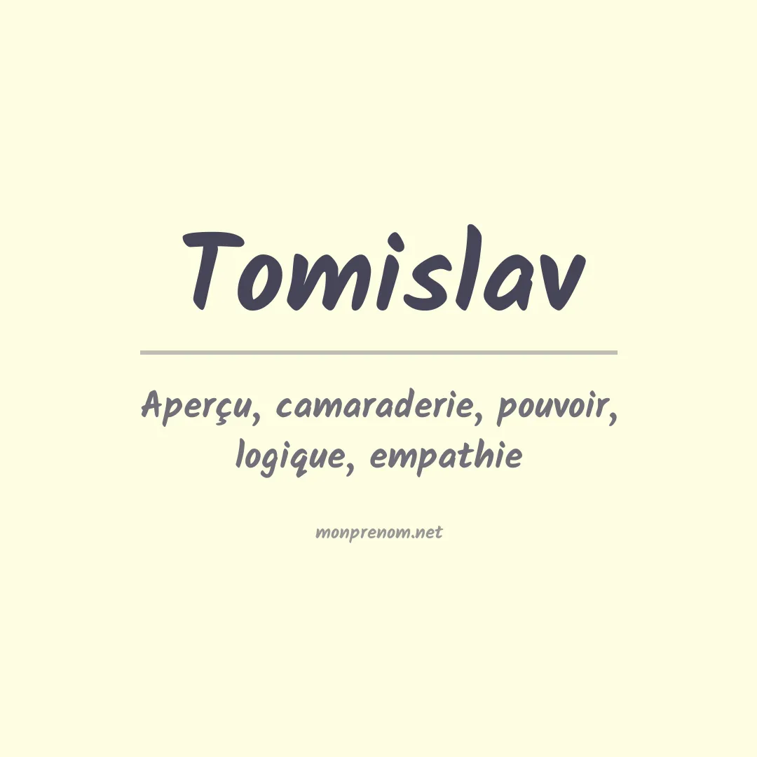 Signification du Prénom Tomislav Signification du Prénom Tomislav