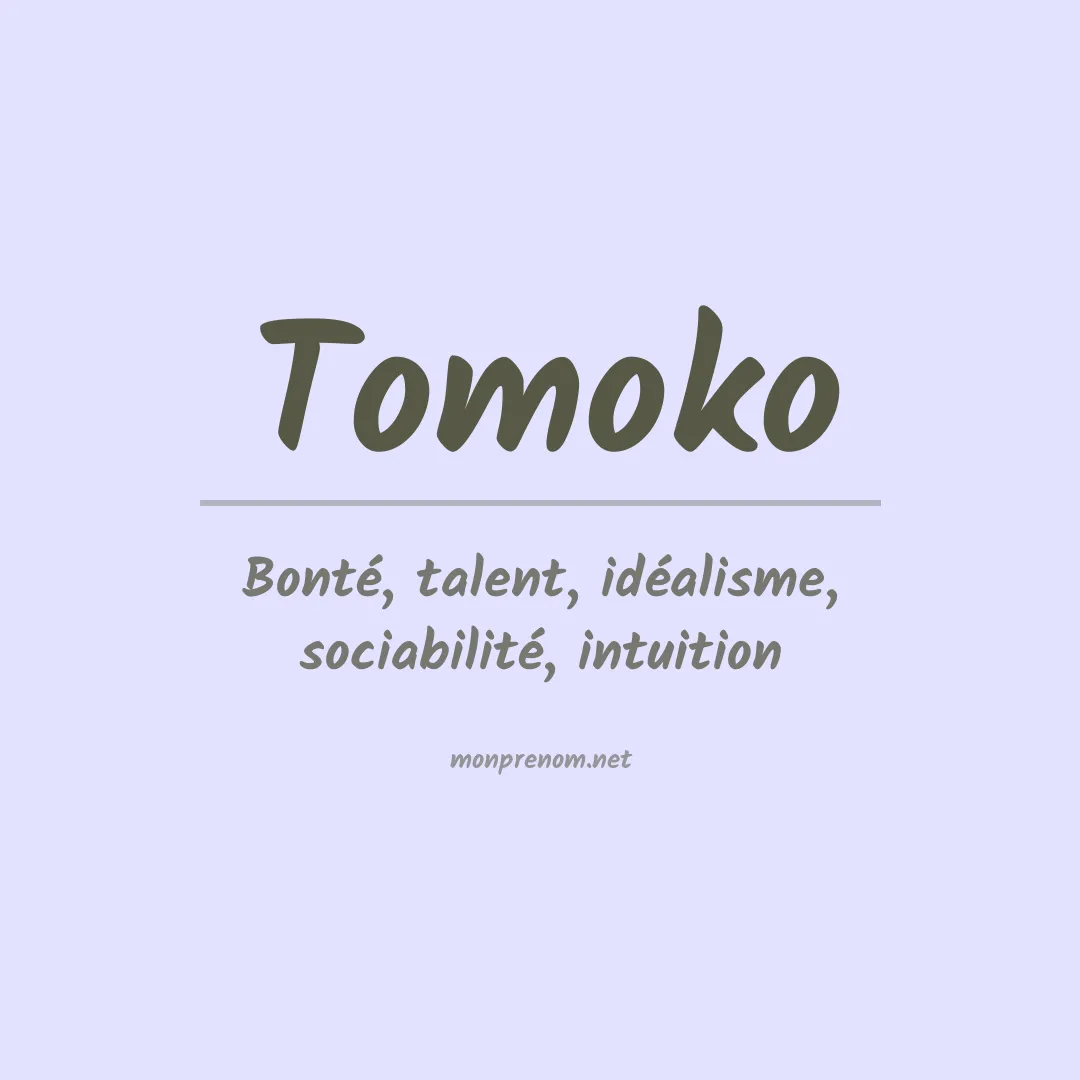 Signification du Prénom Tomoko Signification du Prénom Tomoko
