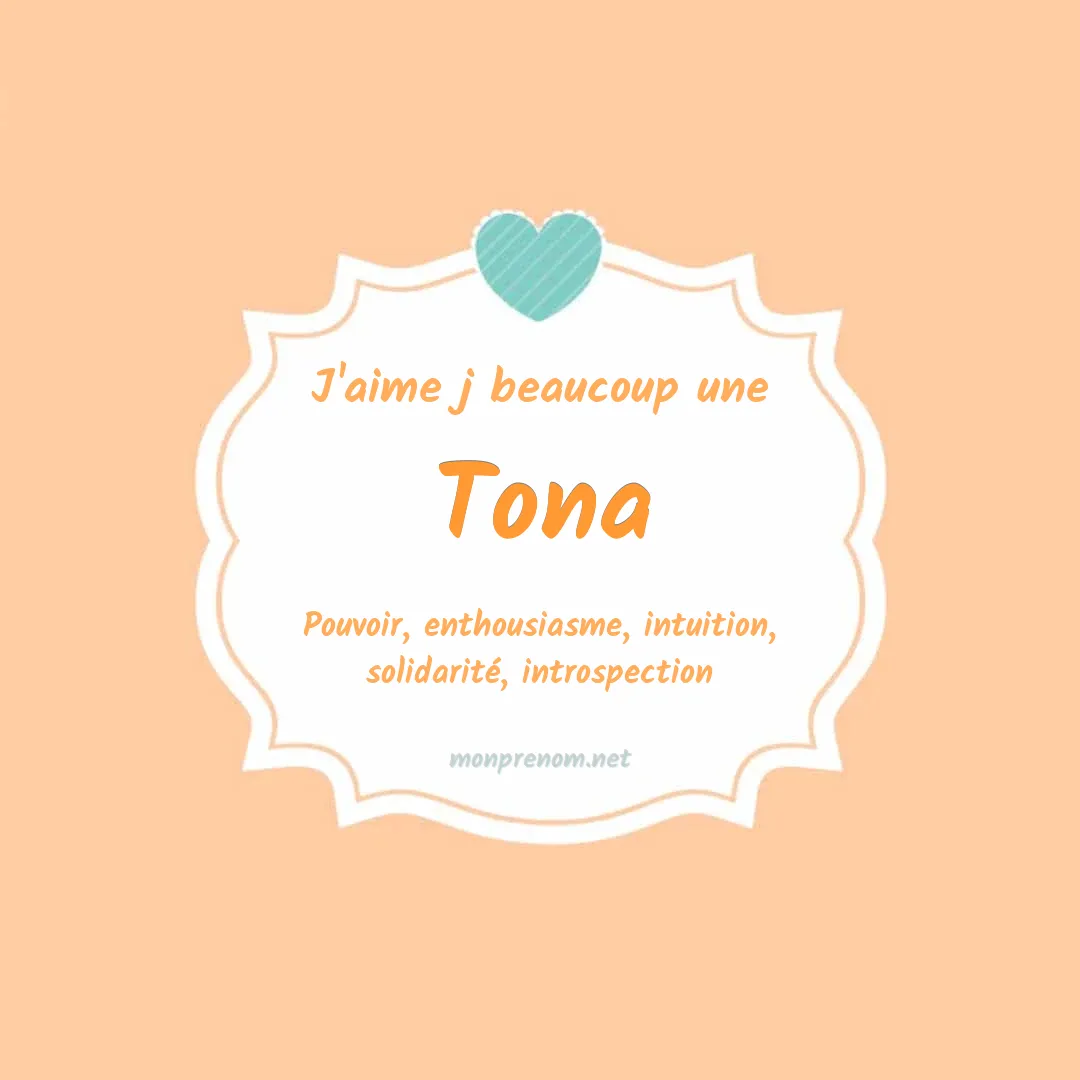 j'aime beaucoup Tona