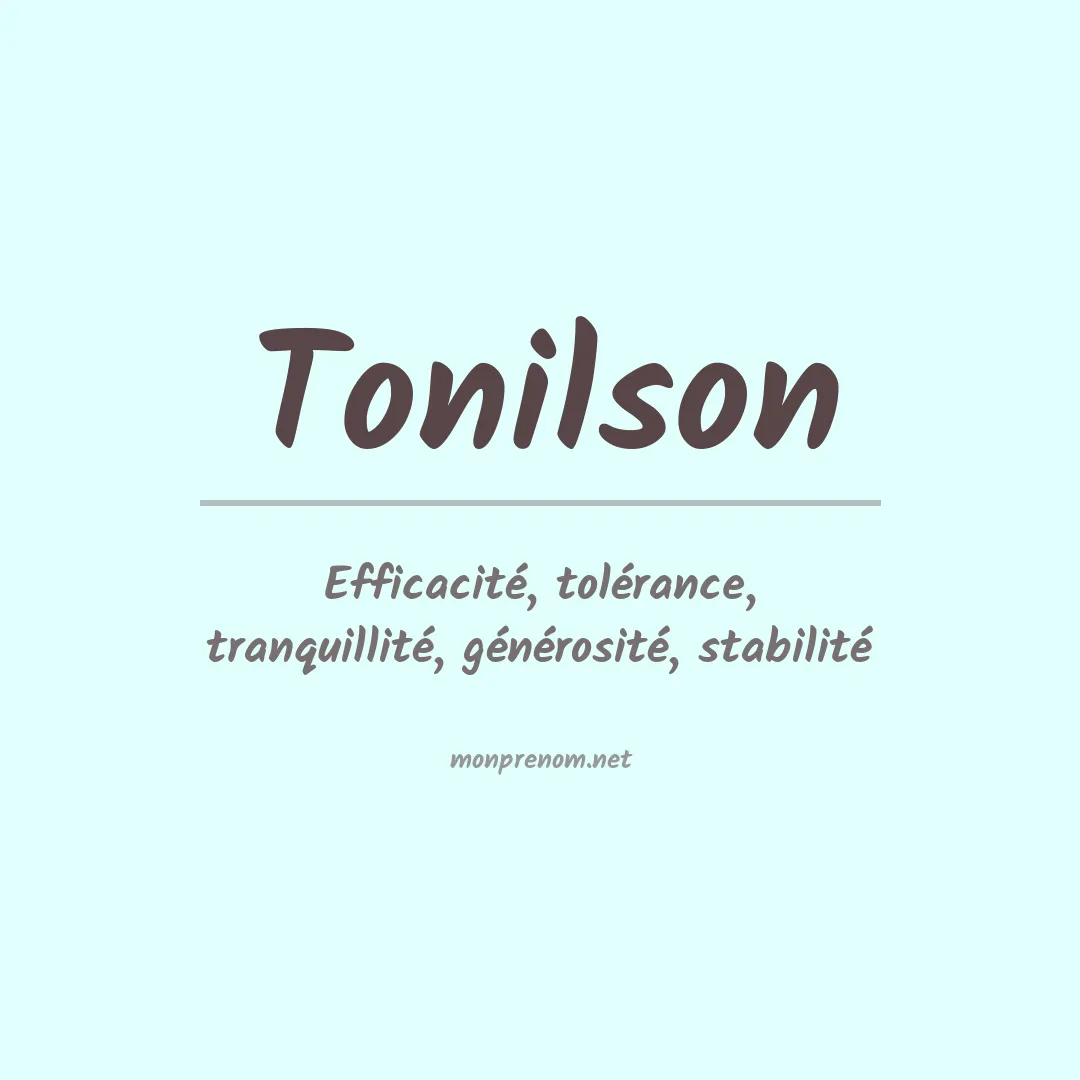 Signification du Prénom Tonilson Signification du Prénom Tonilson