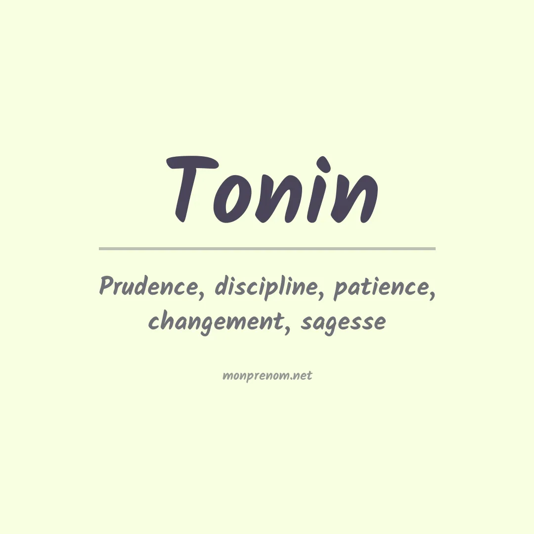 Signification du Prénom Tonin Signification du Prénom Tonin