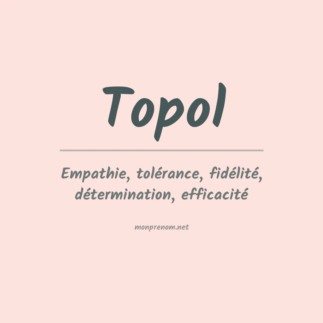 Signification du Prénom Topol Signification du Prénom Topol