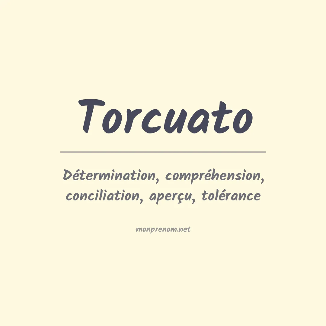 Signification du Prénom Torcuato Signification du Prénom Torcuato