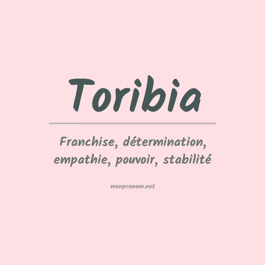 Signification du Prénom Toribia Signification du Prénom Toribia