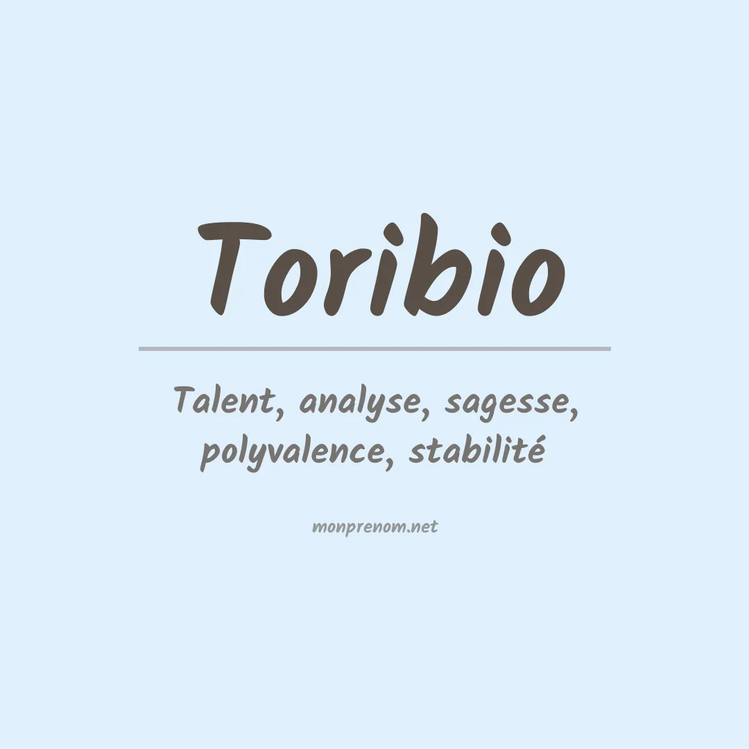 Signification du Prénom Toribio