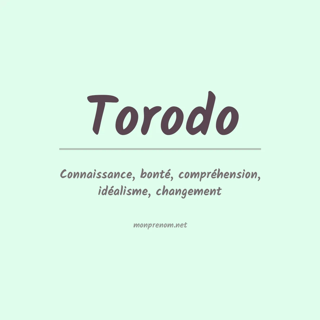 Signification du Prénom Torodo