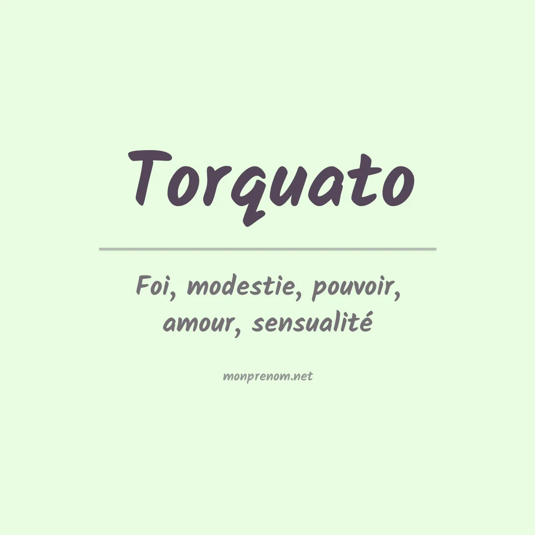Signification du Prénom Torquato