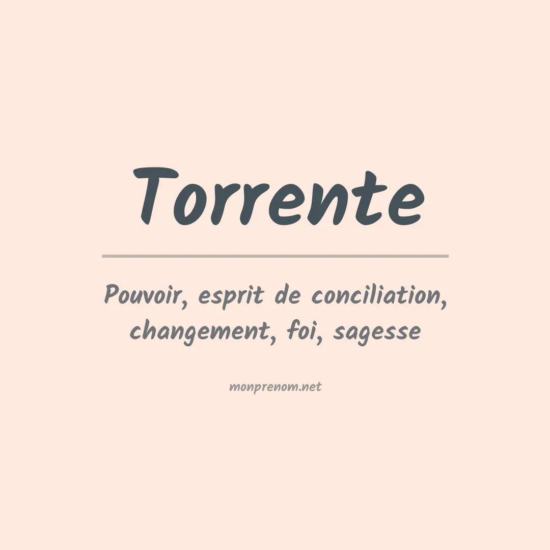 Signification du Prénom Torrente