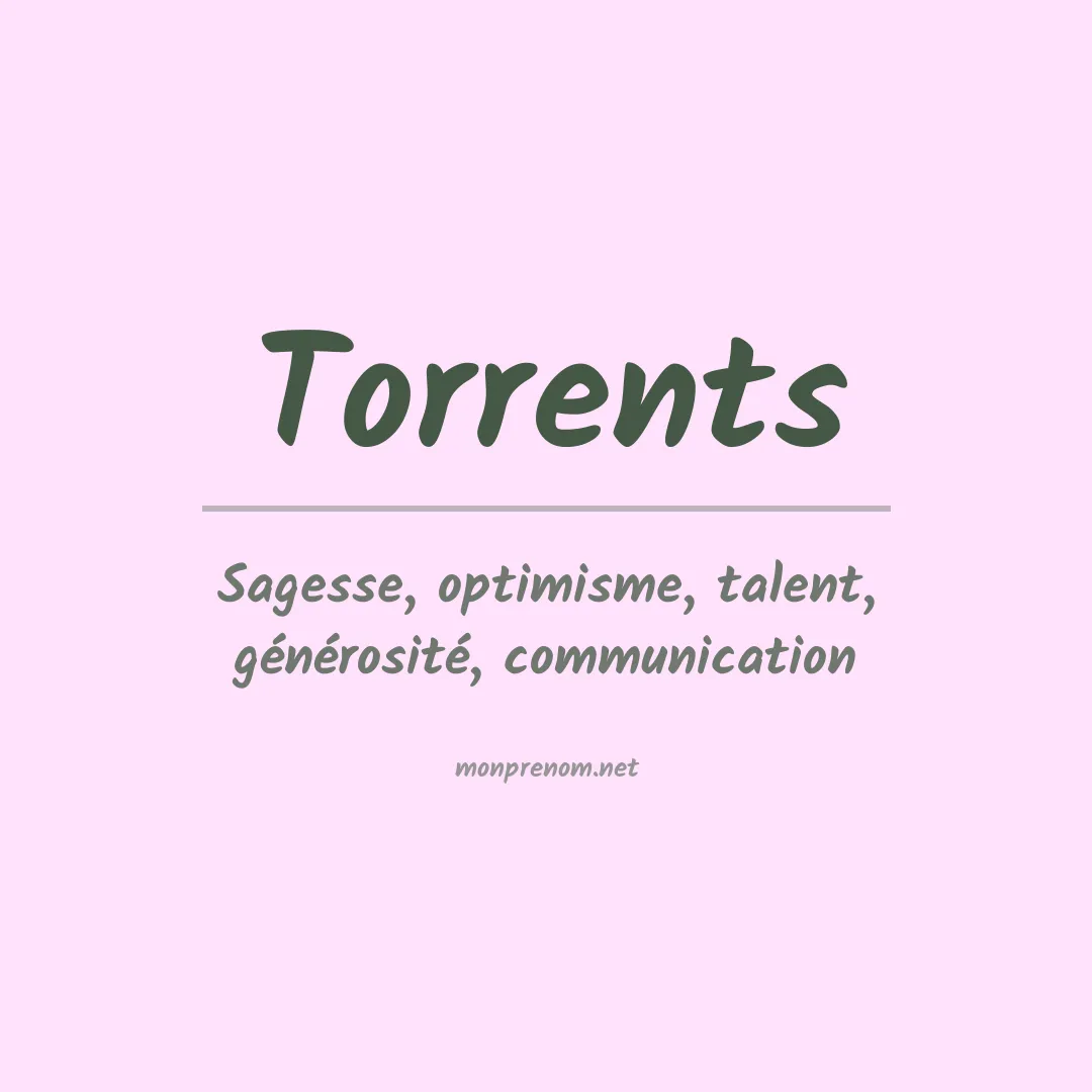 Signification du Prénom Torrents Signification du Prénom Torrents