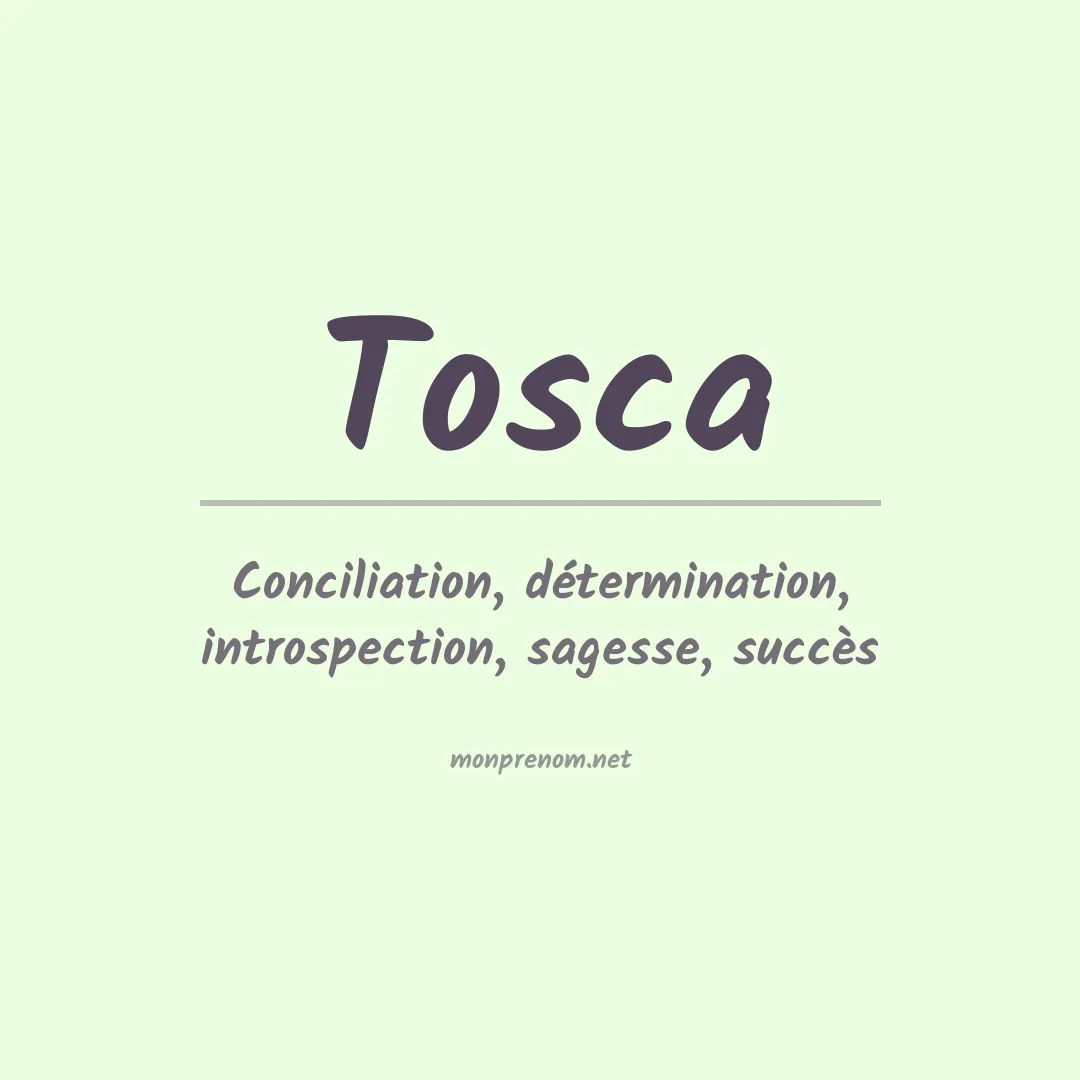 Signification du Prénom Tosca Signification du Prénom Tosca
