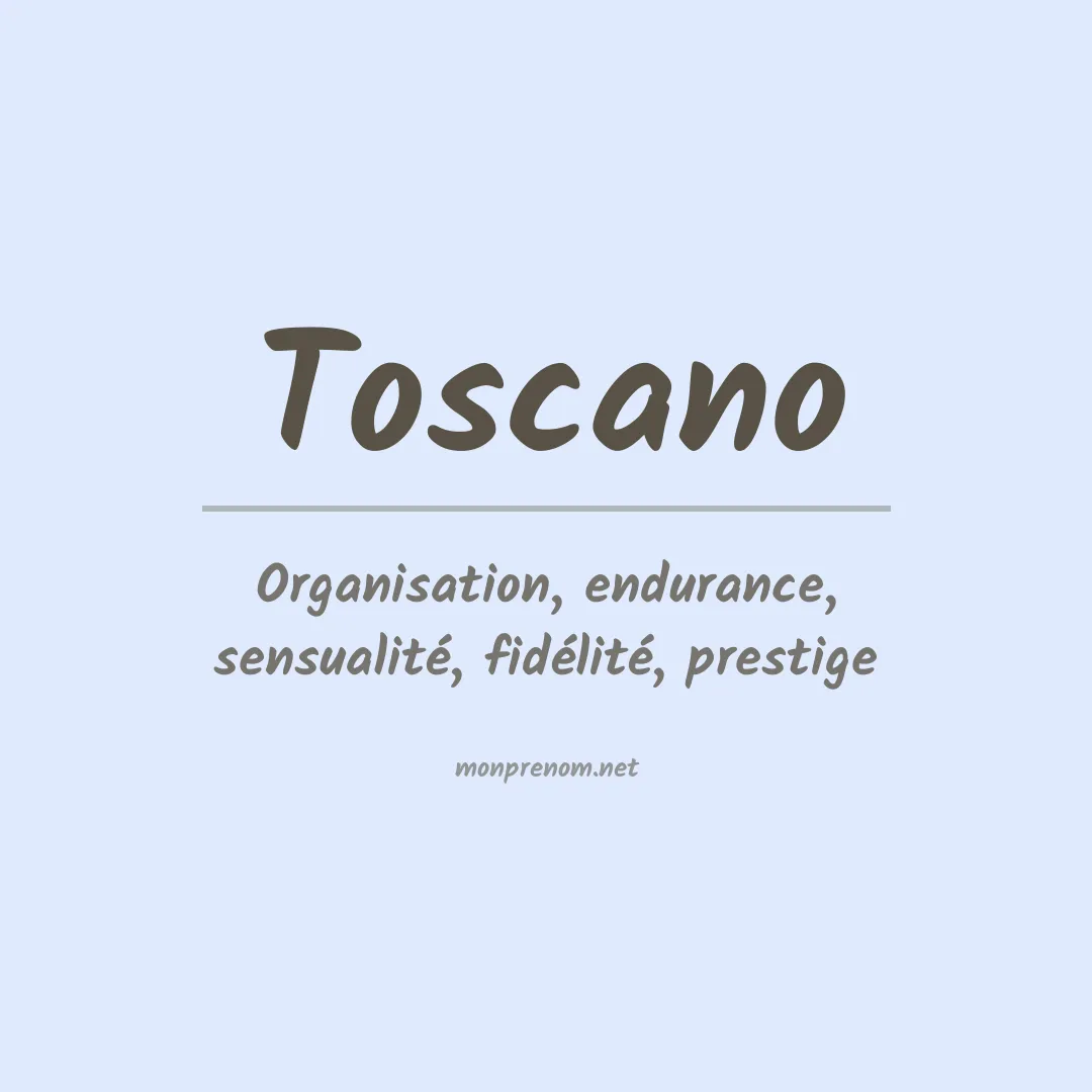 Signification du Prénom Toscano