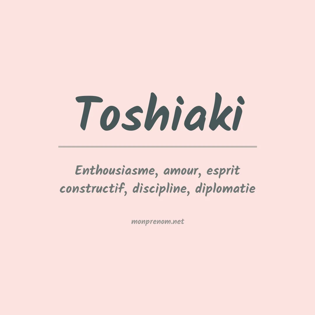 Signification du Prénom Toshiaki Signification du Prénom Toshiaki