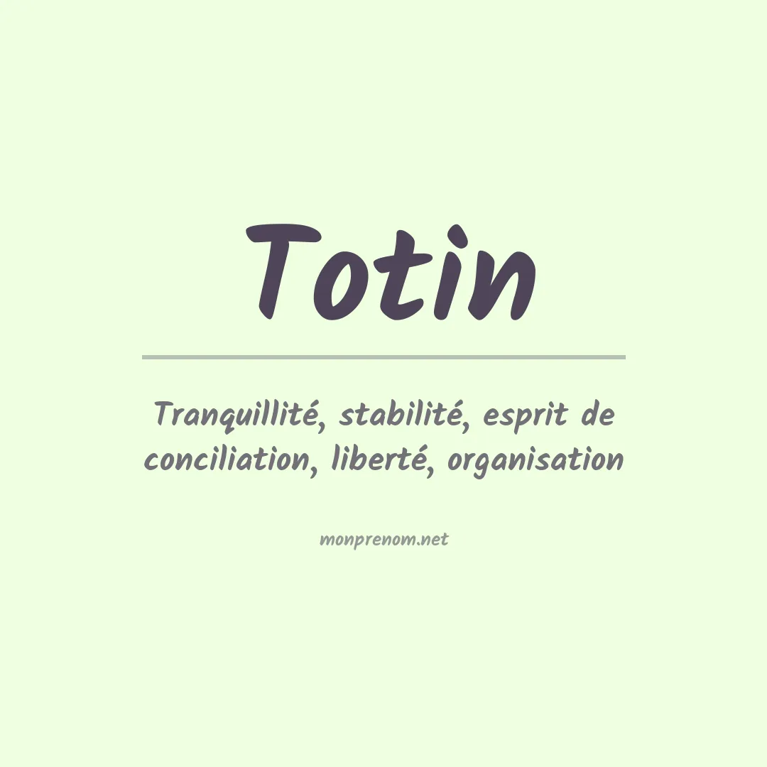 Signification du Prénom Totin