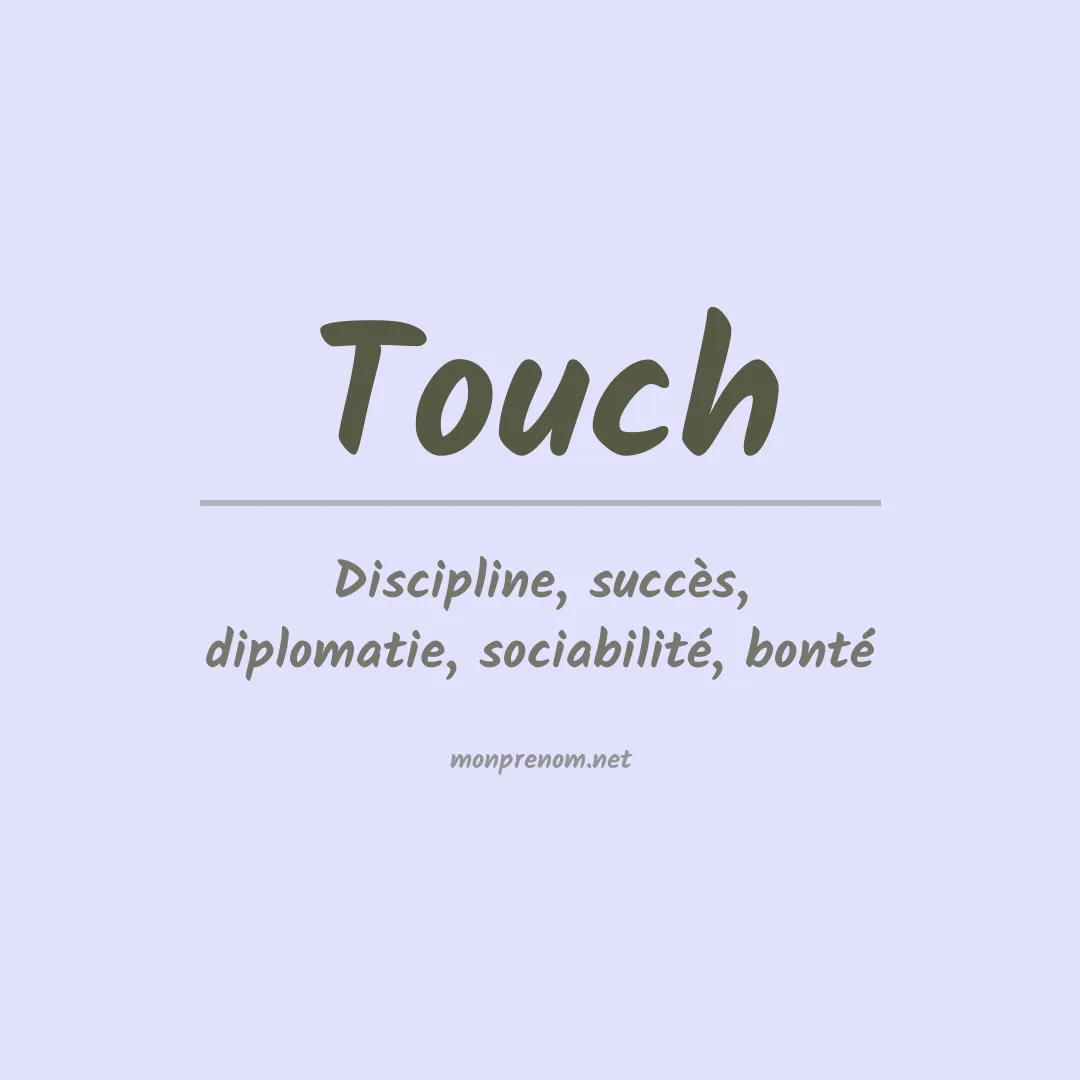 Signification du Prénom Touch