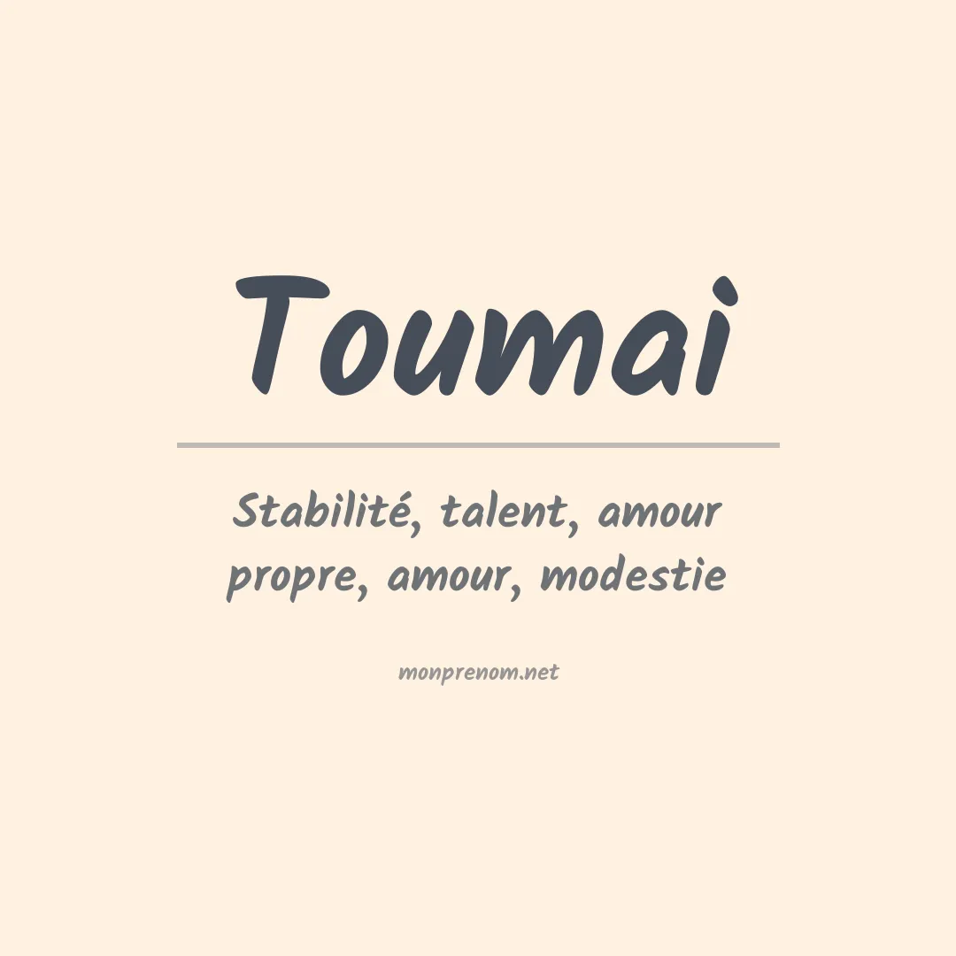 Signification du Prénom Toumai Signification du Prénom Toumai