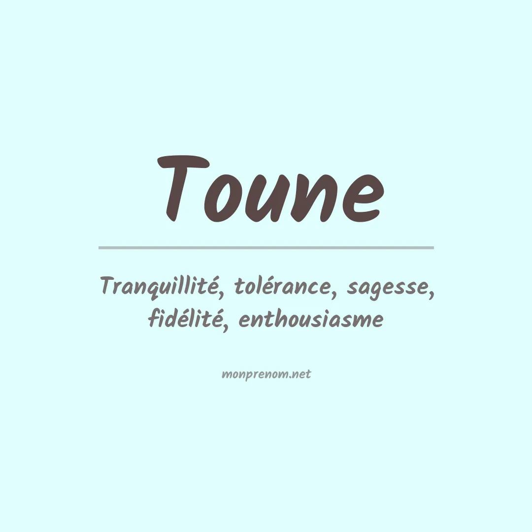 Signification du Prénom Toune Signification du Prénom Toune