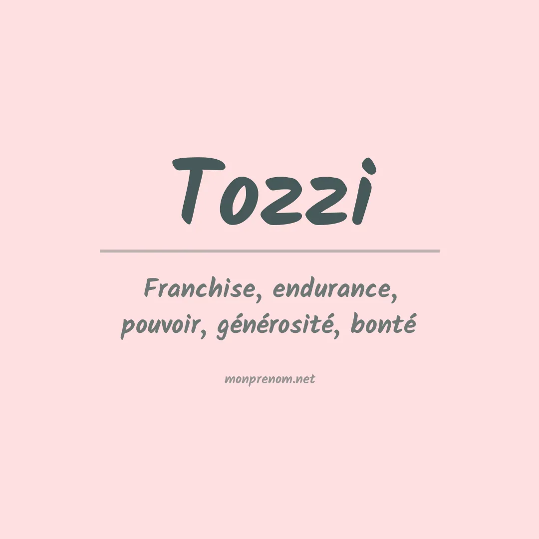 Signification du Prénom Tozzi