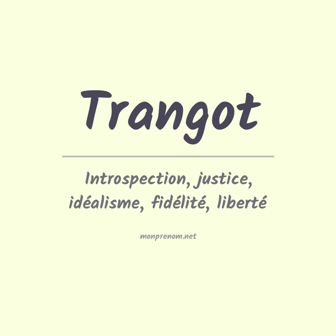 Signification du Prénom Trangot Signification du Prénom Trangot