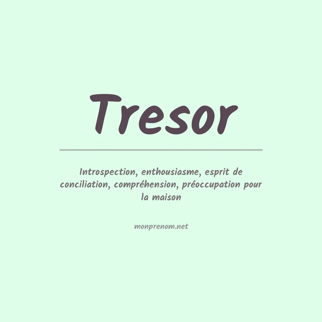 Signification du Prénom Tresor Signification du Prénom Tresor