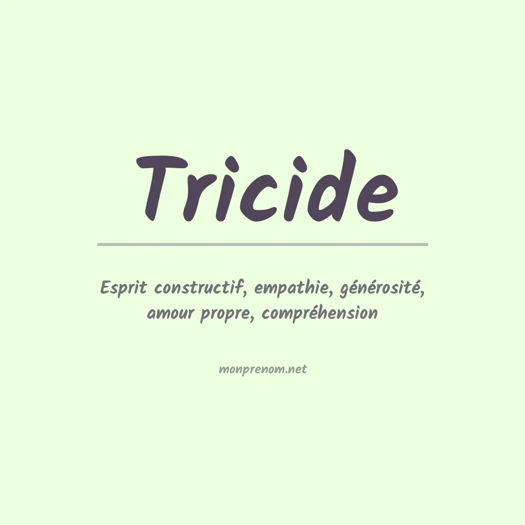 Signification du Prénom Tricide Signification du Prénom Tricide