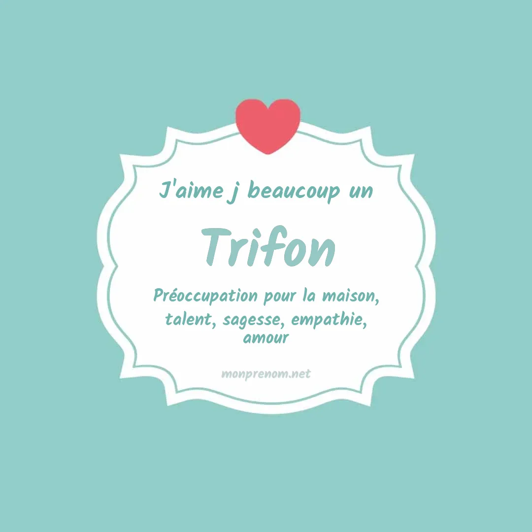 j'aime beaucoup Trifon