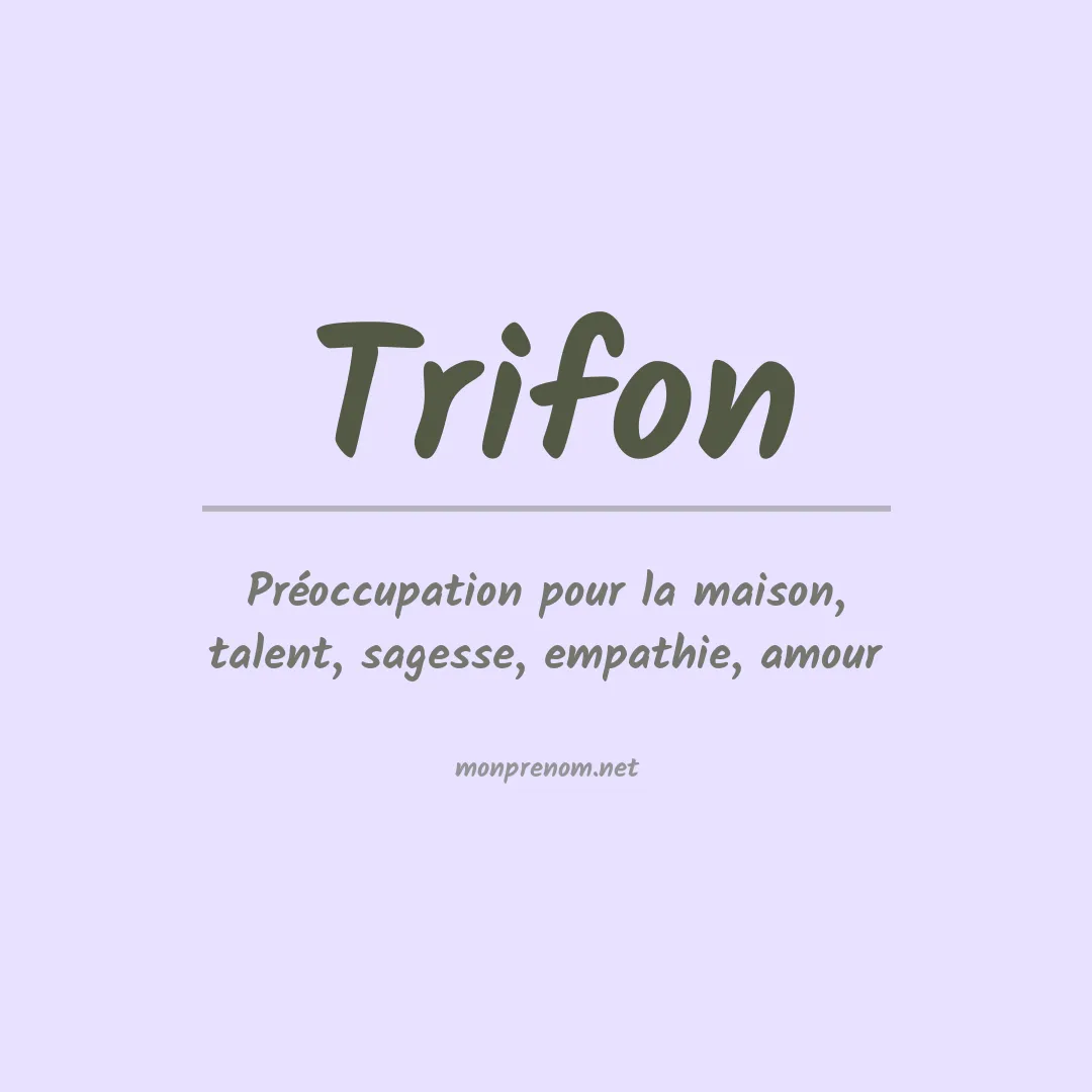 Signification du Prénom Trifon Signification du Prénom Trifon