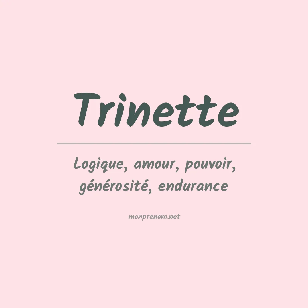Signification du Prénom Trinette