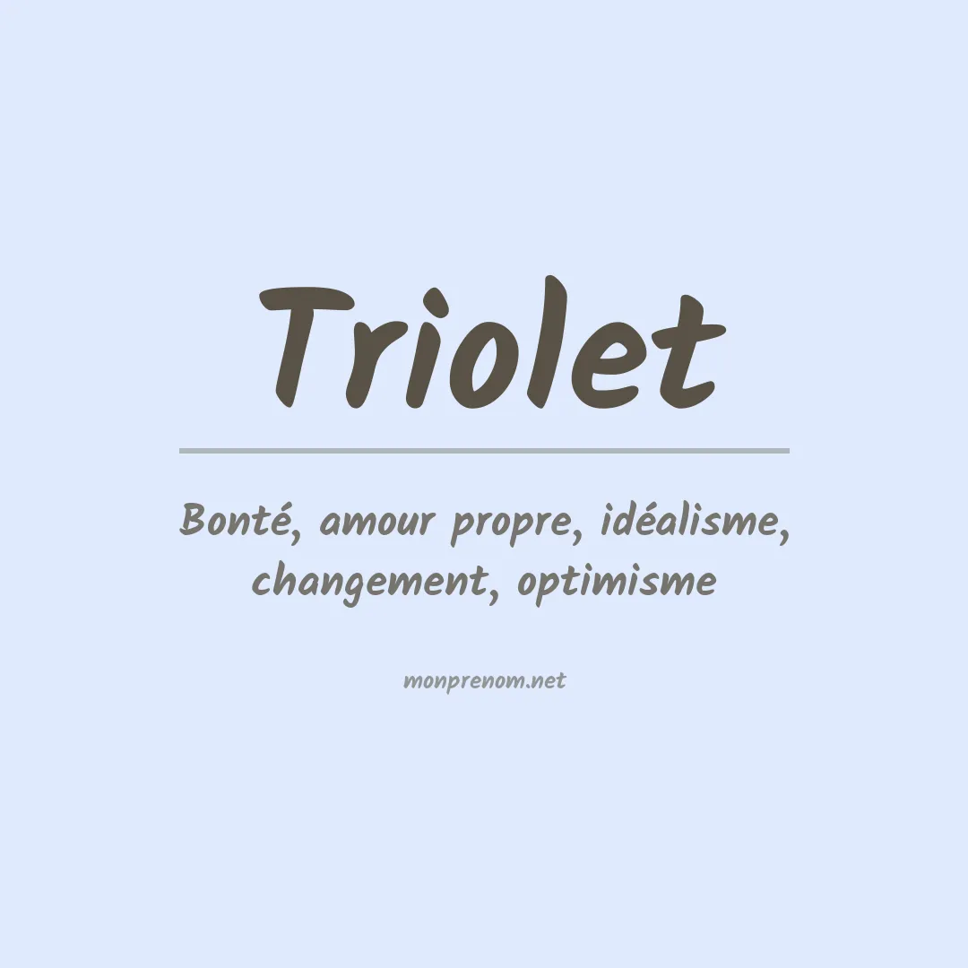 Signification du Prénom Triolet Signification du Prénom Triolet