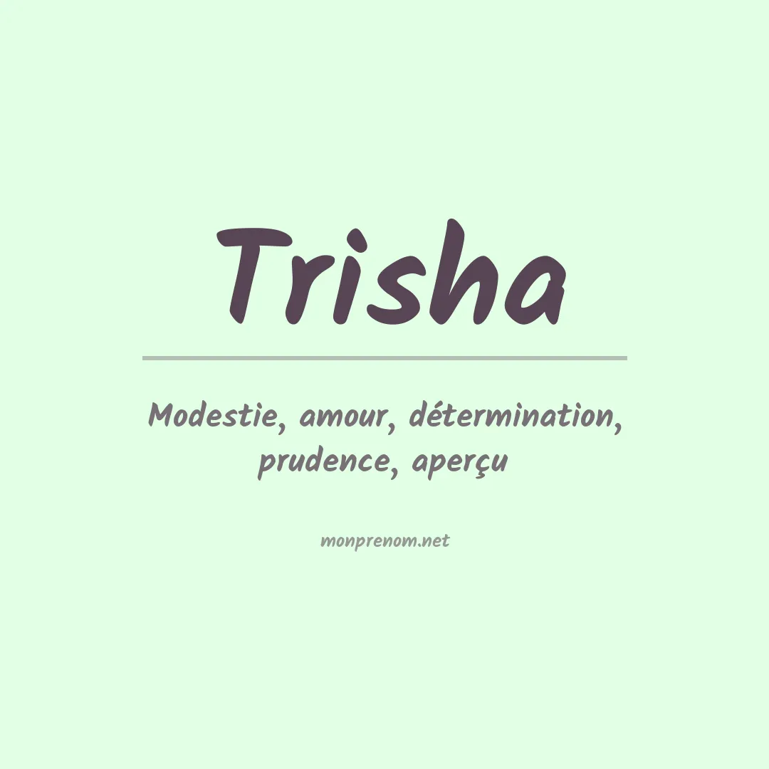 Signification du Prénom Trisha Signification du Prénom Trisha