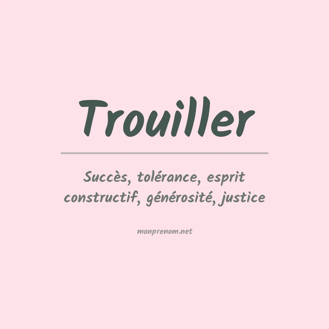 Signification du Prénom Trouiller Signification du Prénom Trouiller
