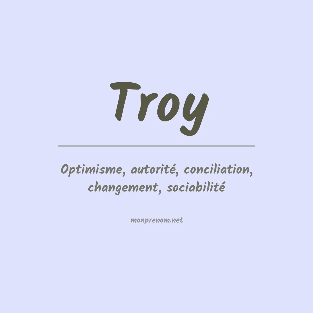 Signification du Prénom Troy
