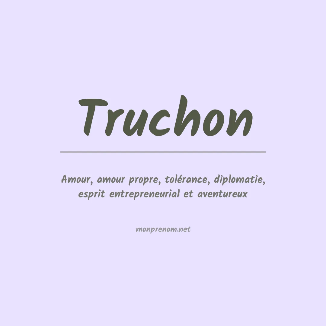 Signification du Prénom Truchon