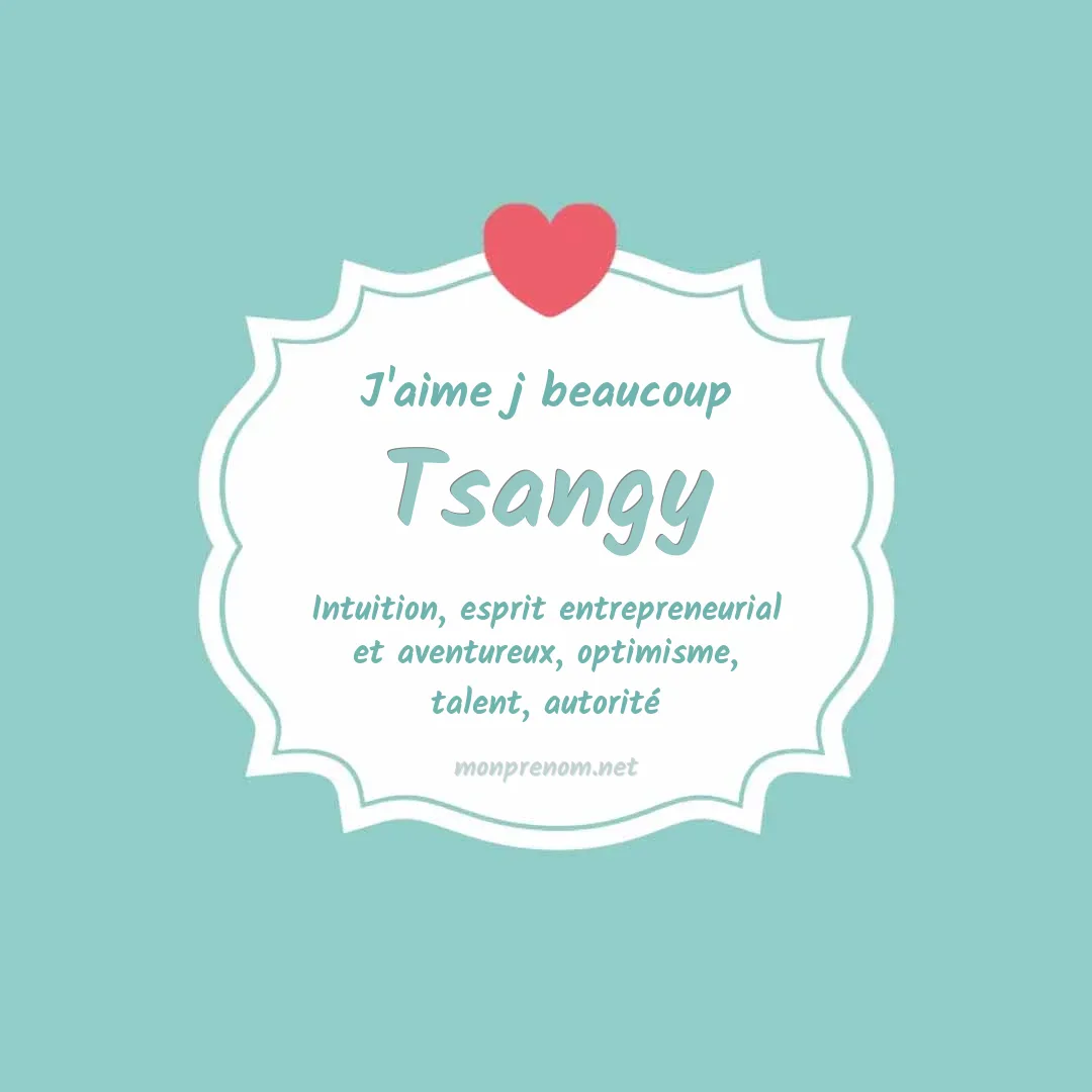 j'aime beaucoup Tsangy