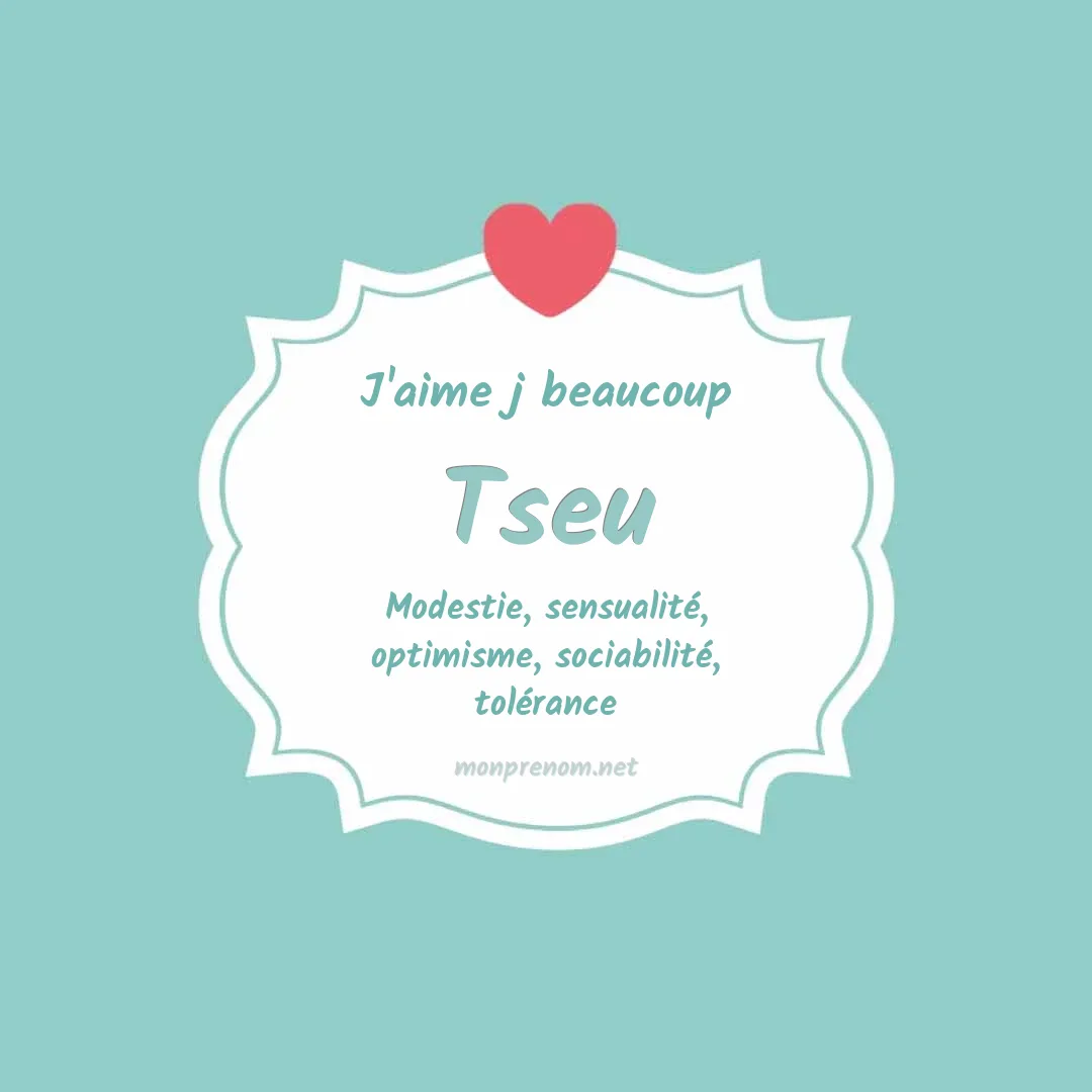 j'aime beaucoup Tseu