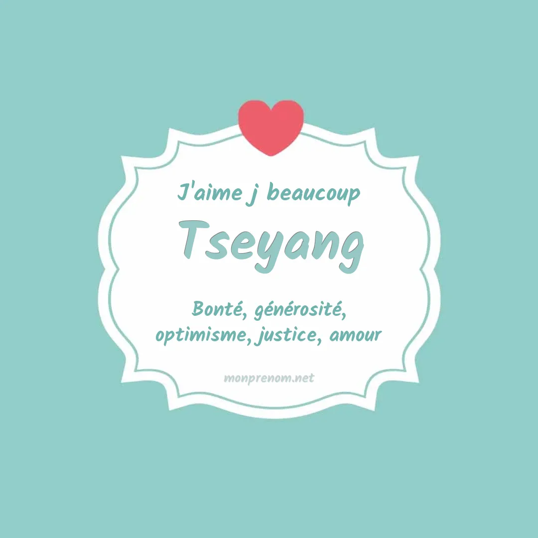 j'aime beaucoup Tseyang