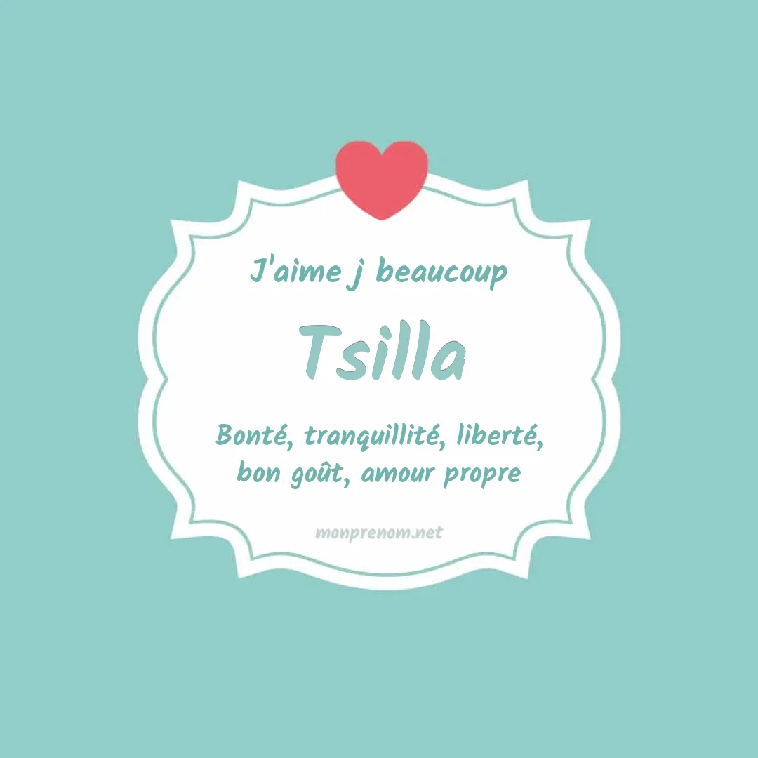j'aime beaucoup Tsilla
