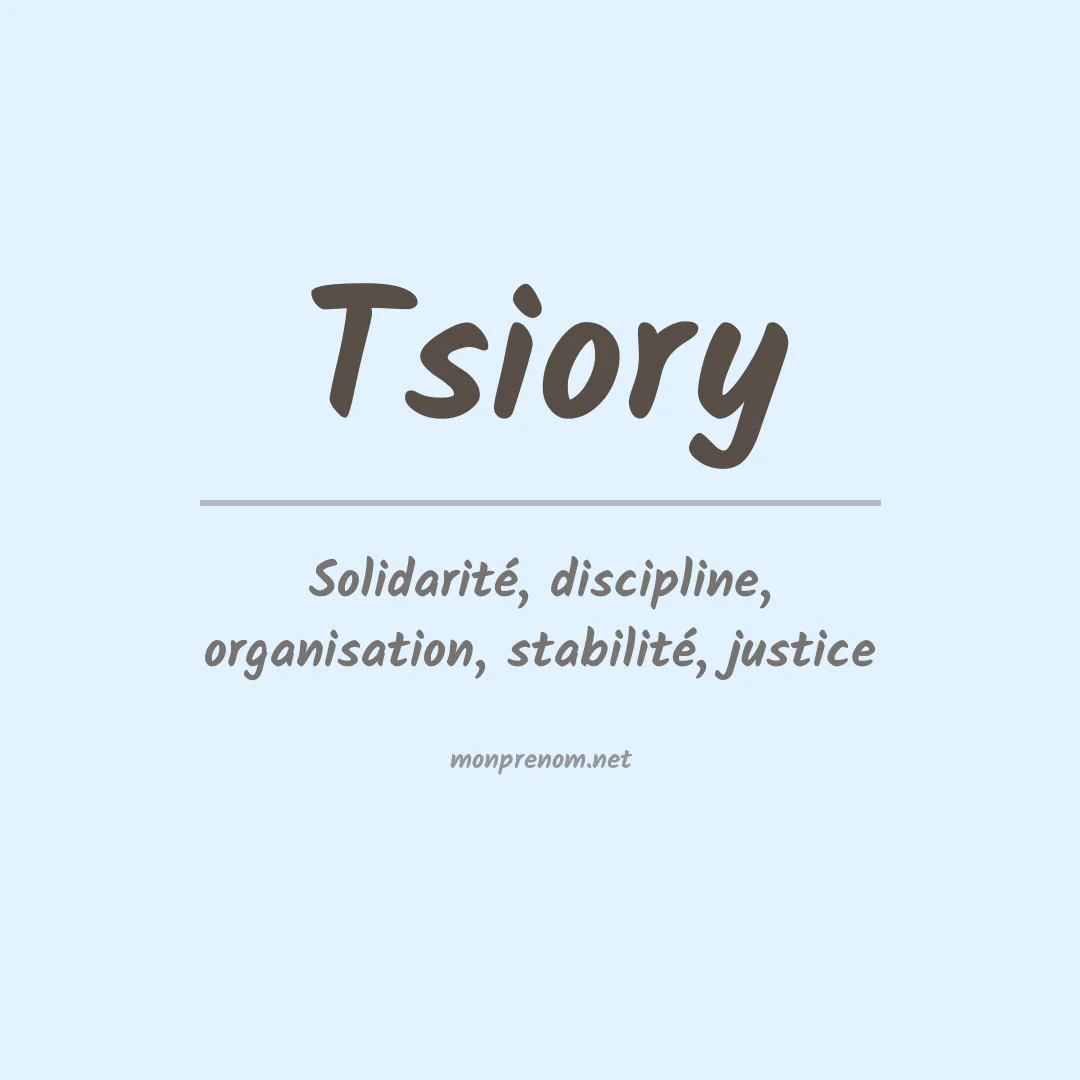 Signification du Prénom Tsiory Signification du Prénom Tsiory