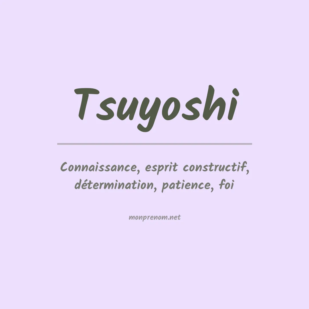 Signification du Prénom Tsuyoshi Signification du Prénom Tsuyoshi