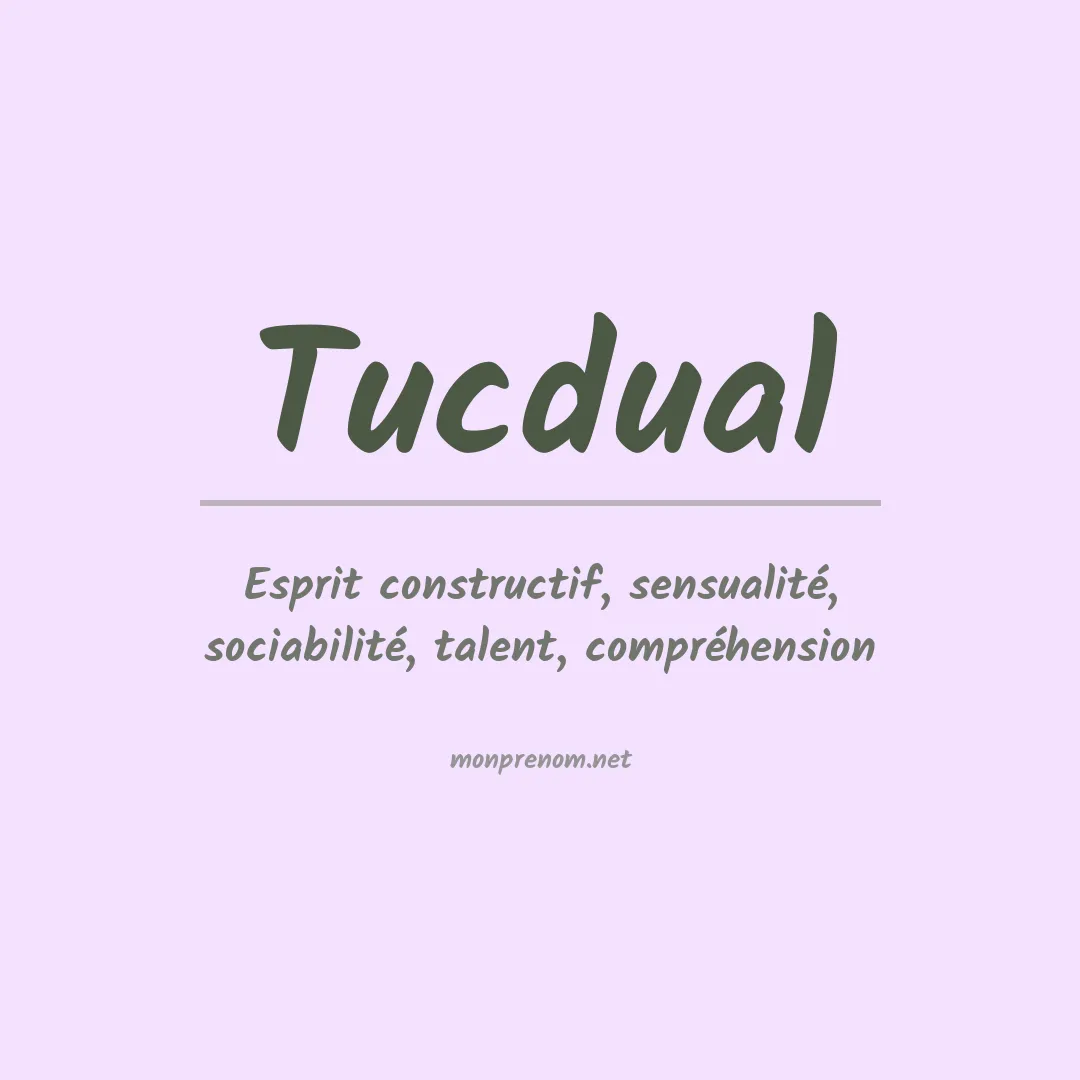 Signification du Prénom Tucdual Signification du Prénom Tucdual