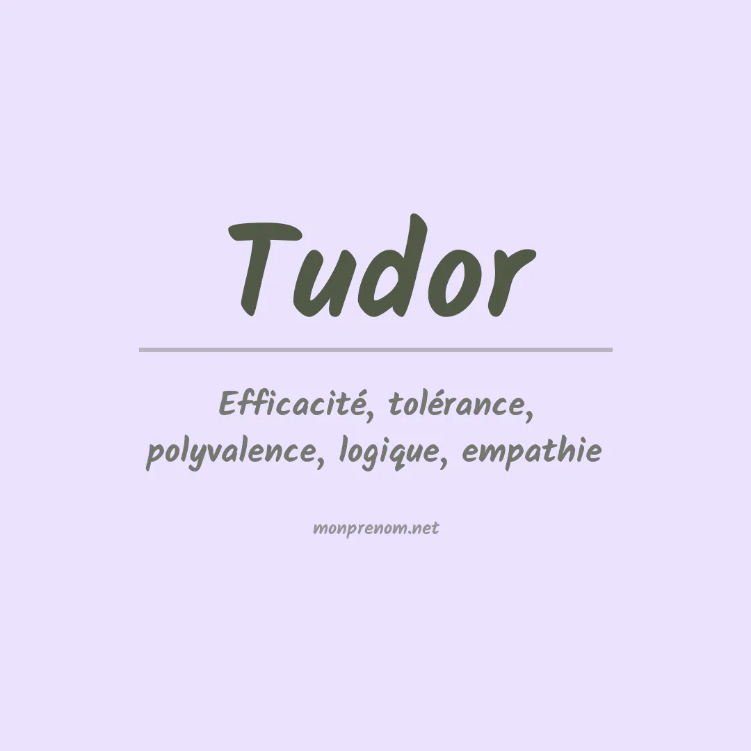 Signification du Prénom Tudor