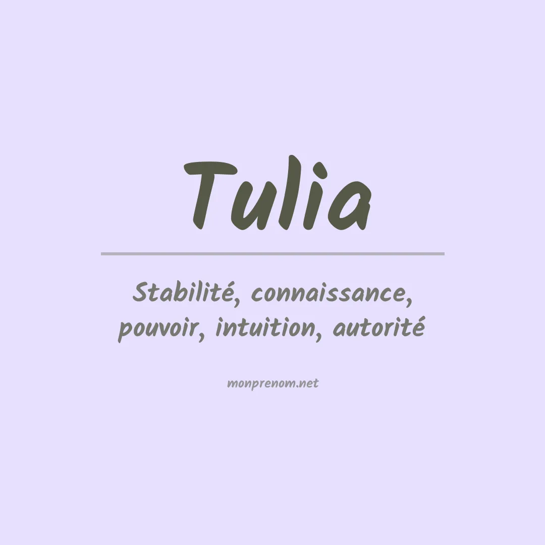 Signification du Prénom Tulia