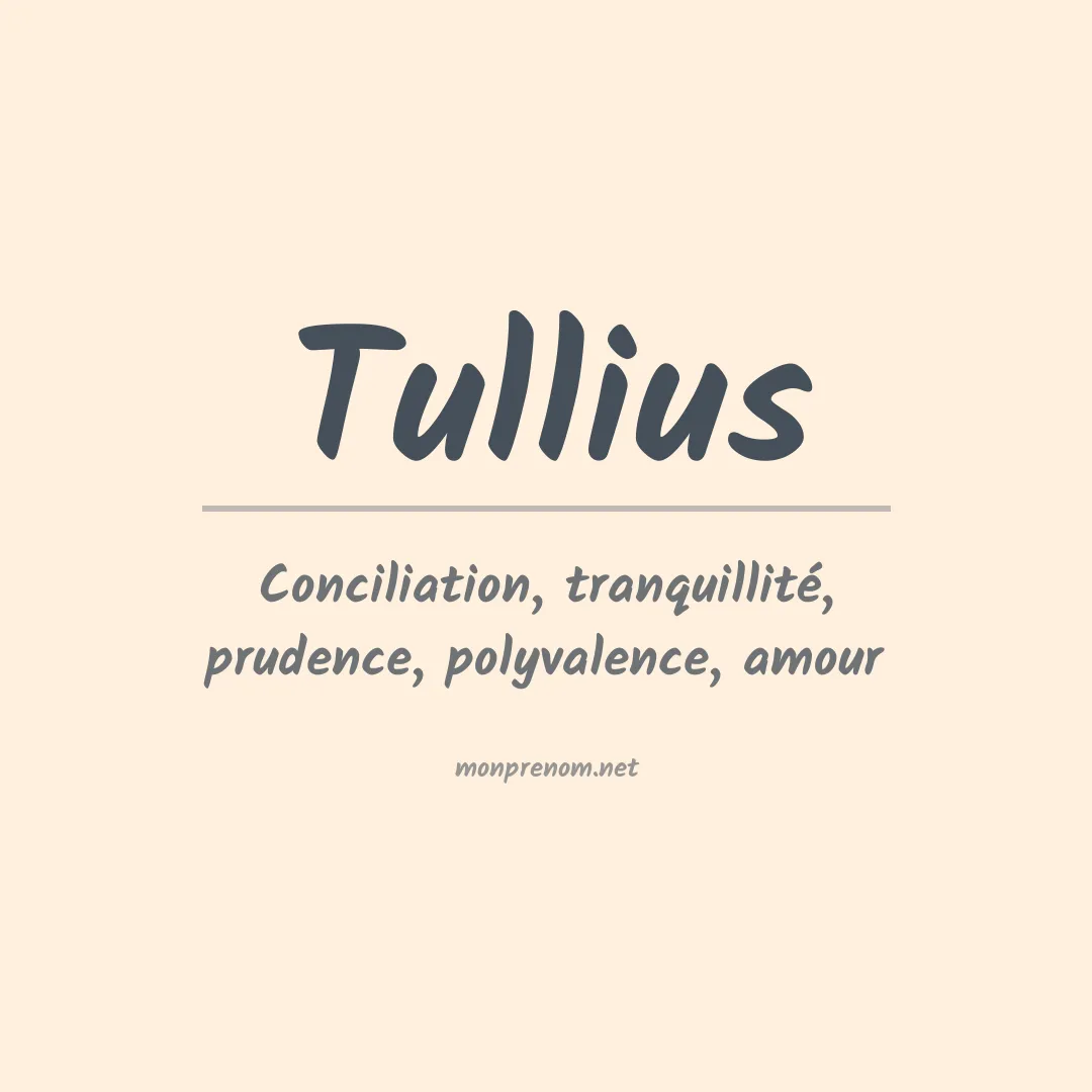 Signification du Prénom Tullius