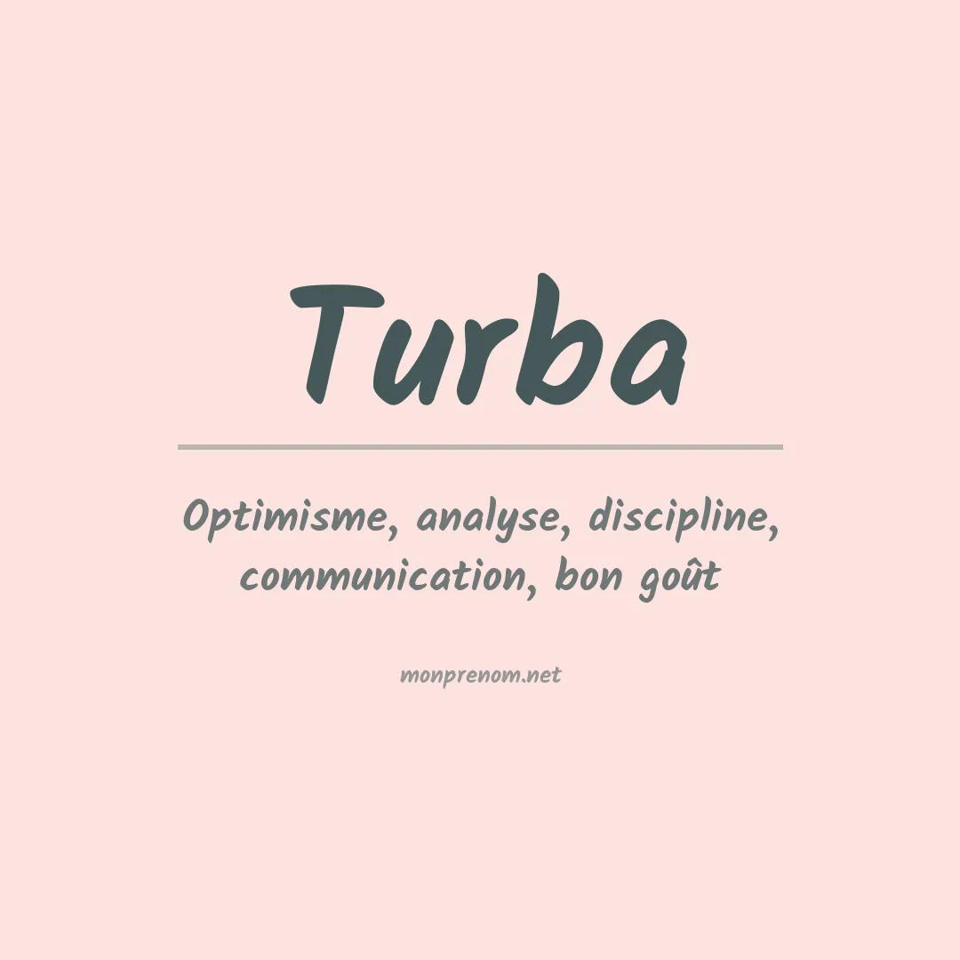 Signification du Prénom Turba Signification du Prénom Turba