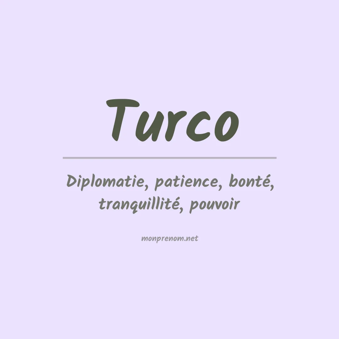 Signification du Prénom Turco