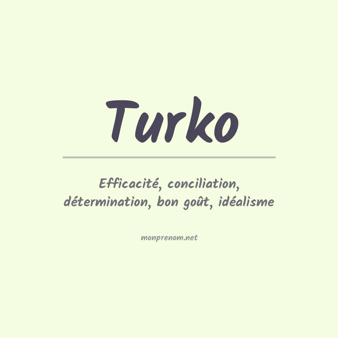 Signification du Prénom Turko