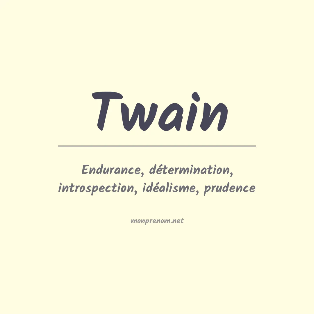 Signification du Prénom Twain Signification du Prénom Twain